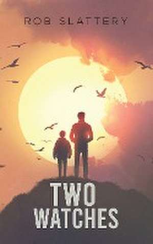 Two Watches de Rob Slattery
