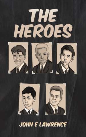 The Heroes de John E Lawrence