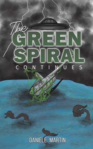 The Green Spiral Continues de Daniele Martin