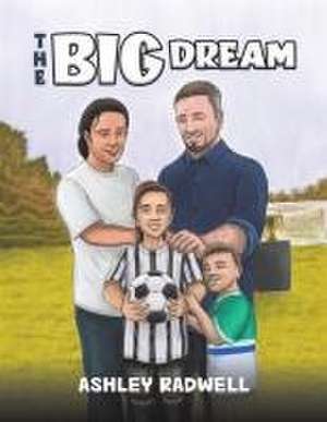 The Big Dream de Ashley Radwell