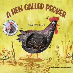 A Hen Called Pecker de Prg Collins