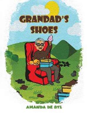 Grandad's Shoes de Amanda de Byl