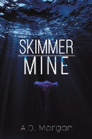 Skimmer - Mine de A. D. Morgan