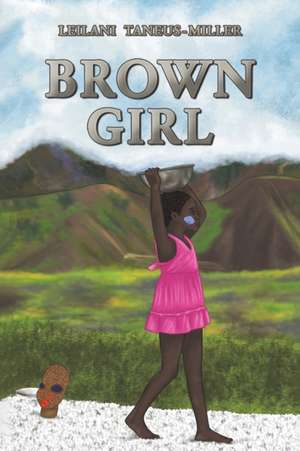 Brown Girl de Leilani Taneus-Miller