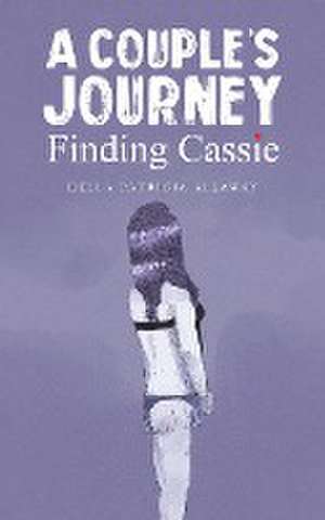 A Couple's Journey - Finding Cassie de Della Patricia Allaway