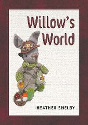 Willow's World de Heather Shelby