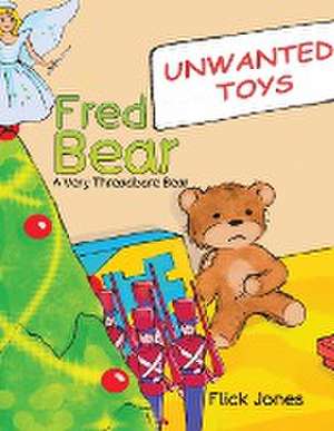 Fred Bear - A Very Threadbare Bear de Flick Jones