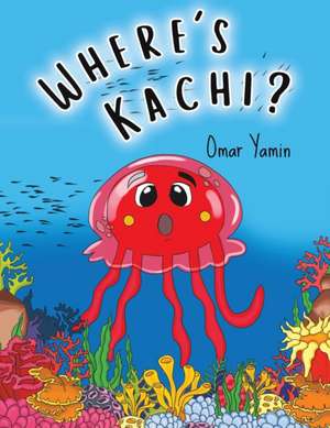 Where's Kachi? de Omar Yamin