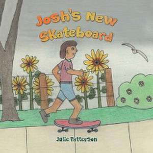 Josh's New Skateboard de Julie Patterson