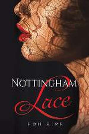 Nottingham Lace de Ron Kirk