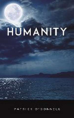 Humanity de Patrick O'Donnell