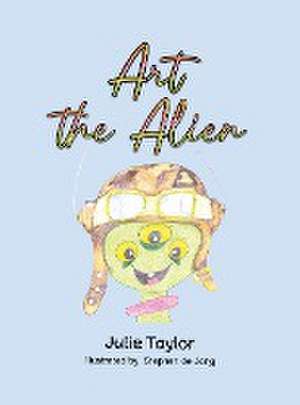 Art the Alien de Julie Taylor