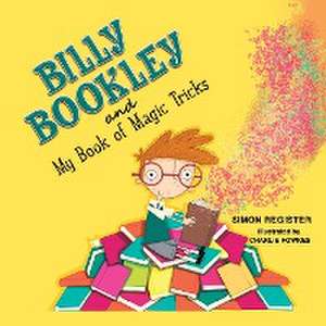 Billy Bookley and My Book of Magic Tricks de Simon Register