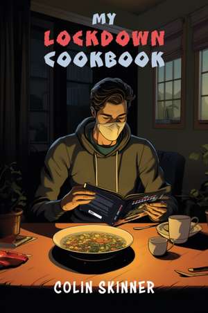 Skinner, C: My Lockdown Cookbook