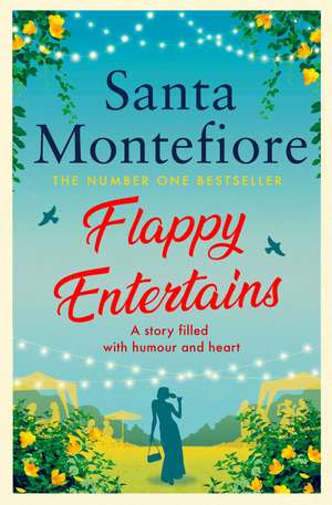 Flappy Entertains: The joyous Sunday Times bestseller de Santa Montefiore