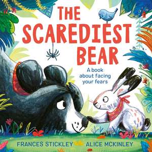 The Scarediest Bear de Frances Stickley