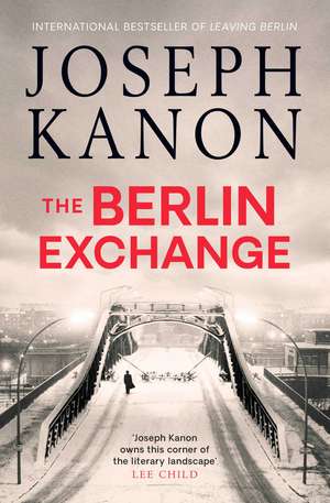 The Berlin Exchange de Joseph Kanon