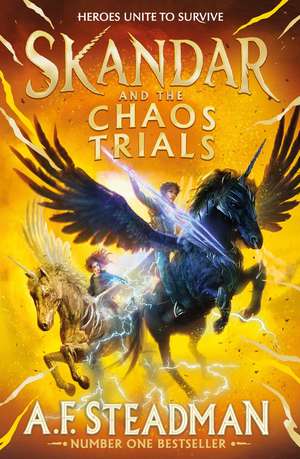 Skandar and the Chaos Trials: The INSTANT NUMBER ONE BESTSELLER in the biggest fantasy adventure series since Harry Potter de A.F. Steadman