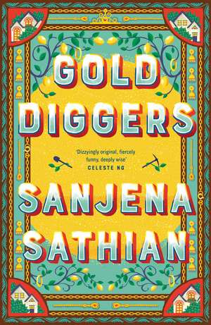 Gold Diggers: 'Magical and entirely original' —Shondaland de Sanjena Sathian
