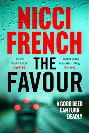 The Favour: The gripping new thriller from an author 'at the top of British psychological suspense writing' (Observer) de Nicci French