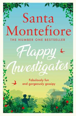 Flappy Investigates: from the author of the joyous Sunday Times bestseller de Santa Montefiore