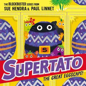 Supertato: The Great Eggscape! de Sue Hendra