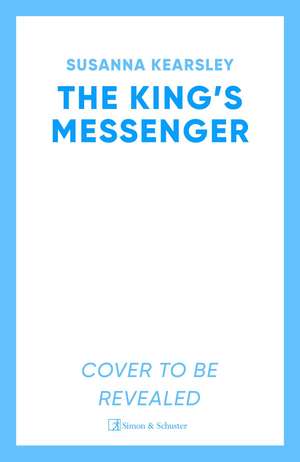 The King's Messenger de Susanna Kearsley