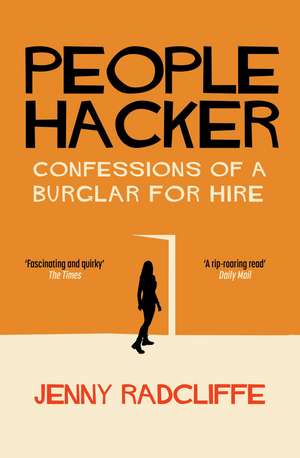 People Hacker: Confessions of a Burglar for Hire de Jenny Radcliffe