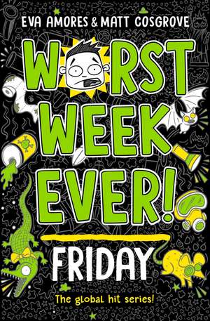 Worst Week Ever! Friday de Eva Amores