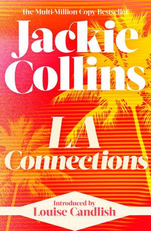 L.A. Connections: introduced by Louise Candlish de Jackie Collins