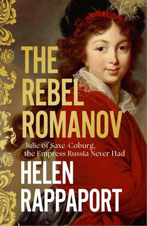 The Rebel Romanov de Helen Rappaport