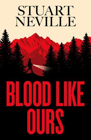 Blood Like Ours de Stuart Neville