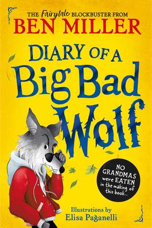 Diary of a Big Bad Wolf de Ben Miller