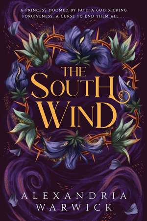 The South Wind: the third instalment in luscious romantasy series The Four Winds, beloved by BookTok! de Alexandria Warwick