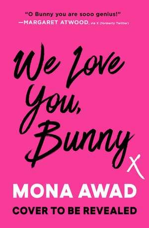 We Love You, Bunny de Mona Awad