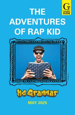 The Adventures of Rap Kid: A hilarious, high-energy new series from the viral rapping social media sensation de MC Grammar