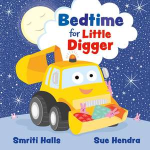 Bedtime for Little Digger de Smriti Halls