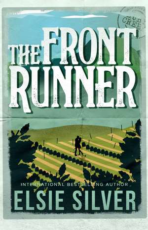 The Front Runner: From the Sunday Times bestseller comes a small-town cowboy romance de Elsie Silver