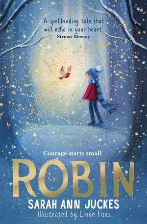Robin: cosy up with a spellbinding winter story this Christmas de Sarah Ann Juckes