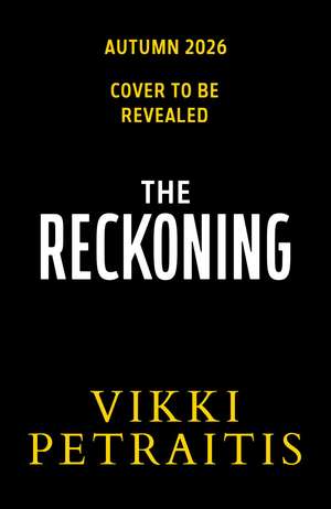 The Reckoning de Vikki Petraitis