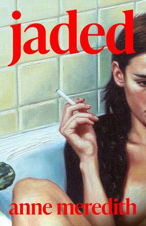 Jaded de Anne Meredith