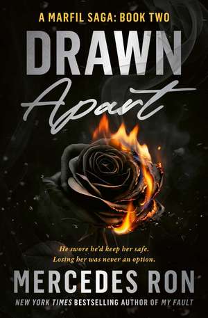 Drawn Apart: The Romantic Suspense Sequel with a Bodyguard Hero, Second Chance Love and Dangerous Obsession de Mercedes Ron