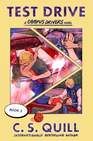 Test Drive: the irresistible new adult college student mentor x intern romance de C. S. Quill