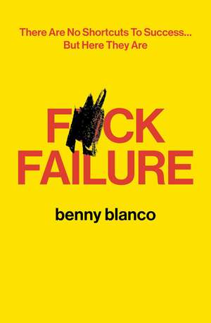 F*ck Failure de benny blanco