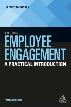 Employee Engagement – A Practical Introduction de Emma Bridger