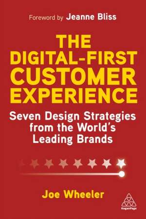 Digital-First Customer Experience de Joe Wheeler