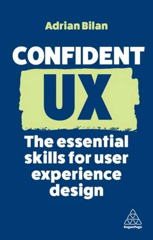 Confident UX de Adrian Bilan