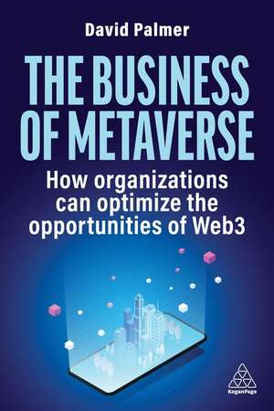 The Business of Metaverse de David Palmer