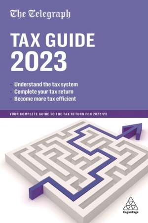 The Telegraph Tax Guide 2023 – Your Complete Guide to the Tax Return for 2022/23 de (tmg) Telegraph Media