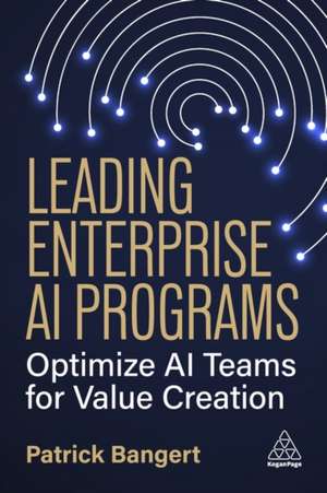 Leading Enterprise AI Programs de Patrick Bangert